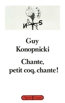 Chante, petit coq, chante!