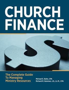 Paperback Church Finance: The Complete Guide to Managing Ministry Resources Book