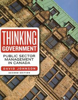 Paperback Thinking Government: Public Sector Management in Canada, Second Edition Book