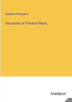 Paperback Discourses on Practical Physic Book