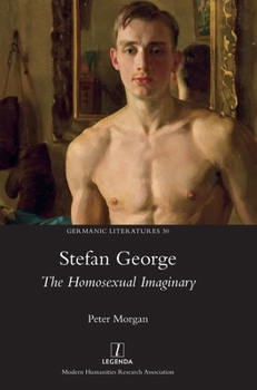 Hardcover Stefan George: The Homosexual Imaginary Book