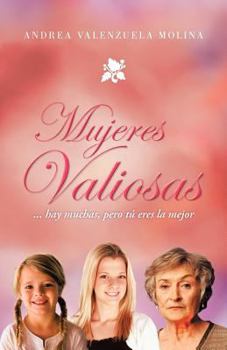 Paperback Mujeres Valiosas: ... Hay Muchas Pero Tu Eres La Mejor [Spanish] Book