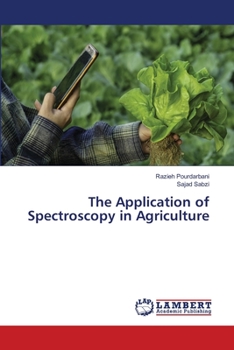 Paperback The Application of Spectroscopy in Agriculture Book