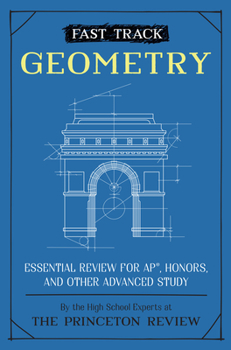 Paperback Fast Track: Geometry: Essential Review for Ap, Honors, and Other Advanced Study Book