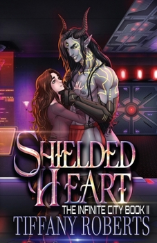 Paperback Shielded Heart (The Infinite City #2) Book