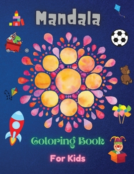 Mandala Coloring Book For Kids: Amazing Coloring Pages of Mandala for Kids, Girls and Boys Coloring Book with Easy, Fun and Relaxing Mandalas for Beginners 150 Beautiful Coloring Pages of Mandala