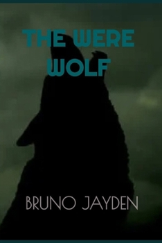 Paperback The Were Wolf by Bruno Jayden: A Love That Howls Through Eternity, werewolf romance Book