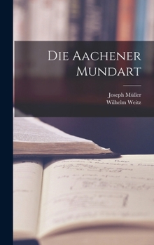 Hardcover Die Aachener Mundart [German] Book
