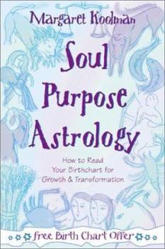 Paperback Soul Purpose Astrology: How to Read Your Birth Chart for Growth & Transformation Book