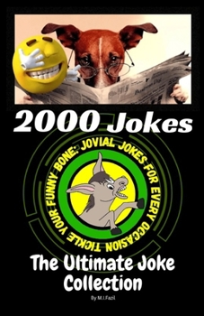 Paperback 2000 Jokes: The Ultimate Joke Collection: Tickle Your Funny Bone: Jovial Jokes for Every Occasion Book