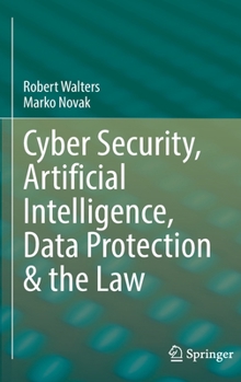 Hardcover Cyber Security, Artificial Intelligence, Data Protection & the Law Book