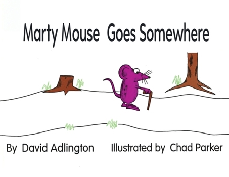 Paperback Marty Mouse Goes Somewhere [Large Print] Book