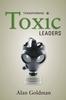 Hardcover Transforming Toxic Leaders Book