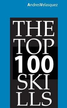 Paperback The TOP 100 Skills: according to Linkedin and Wikipedia Book