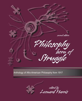 Paperback Philosophy Born of Struggle: Anthology of Afro-American Philosophy from 1917 Book