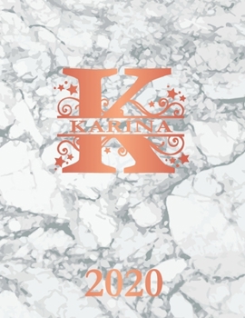 Paperback Karina: 2020. Personalized Name Weekly Planner Diary 2020. Monogram Letter K Notebook Planner. White Marble & Rose Gold Cover. Book