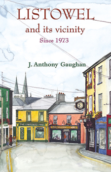 Paperback Listowel and Its Vicinity: Since 1973 Book