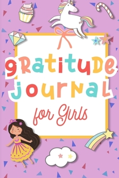 Daily Gratitude Journal For Girls: Mindfulness and Daily Attitude Of Gratitude Practice For Girls
