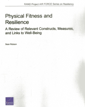 Paperback Physical Fitness and Resilience: A Review of Relevant Constructs, Measures, and Links to Well-Being Book