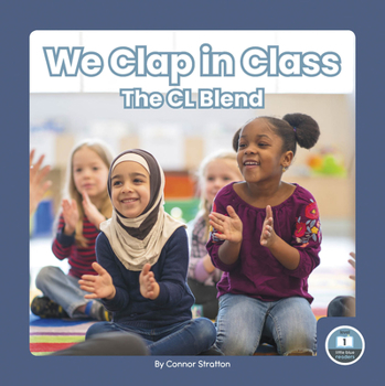 Library Binding We Clap in Class: The CL Blend Book