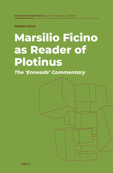 Hardcover Marsilio Ficino as Reader of Plotinus: The 'Enneads' Commentary Book