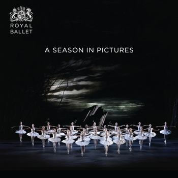 Paperback Royal Ballet: A Season in Pictures: 2017 / 2018 Book