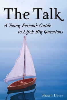 Paperback The Talk: A Young Person's Guide to Life's Big Questions Book
