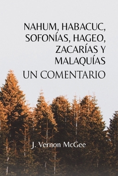 Paperback Nahum, Habacuc, Sofonías, Hageo, Zacarías y Malaquías, Un Comentario [Spanish] Book