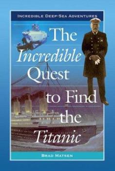 Library Binding The Incredible Quest to Find the Titanic Book