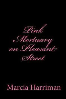 Paperback Pink Mortuary on Pleasant Street Book