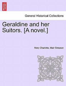 Paperback Geraldine and Her Suitors. [A Novel.] Book