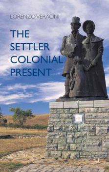 Paperback The Settler Colonial Present Book