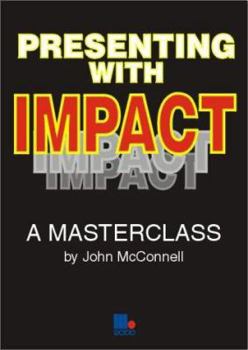 Paperback Presenting With Impact : Making Memorable Presentations Book