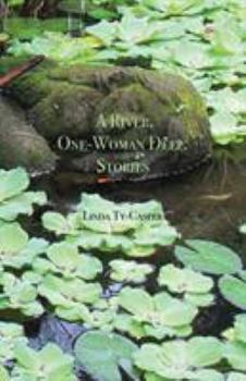 Paperback A River, One-Woman Deep: Stories Book