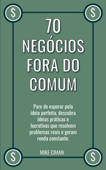 70 Negócios Fora do Comum (Portuguese Edition)