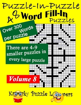 Paperback Puzzle-in-Puzzle Word Fill-In Puzzles, Volume 8: 48 Puzzles [Large Print] Book