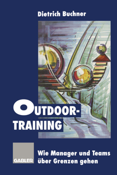 Paperback Outdoor-Training: Wie Manager Und Teams Über Grenzen Gehen [German] Book