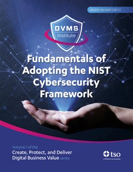 Paperback Fundamentals of Adopting the Nist Cybersecurity Framework: Part of the Create, Protect, and Deliver Digital Business Value Series Book