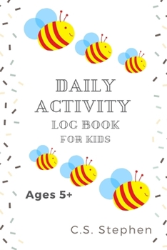 Paperback Daily Activity Log Book for Kids Ages 5 up: Diaries daily log book with journaling prompts activities for your children to increase self awareness hel Book