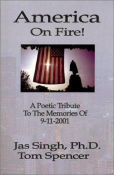 Paperback America On Fire! A Poetic Tribute to the Memories of 9-11-01 Book