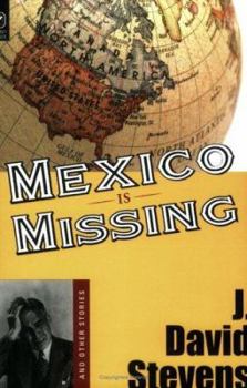 Paperback Mexico Is Missing: And Other Stories Book