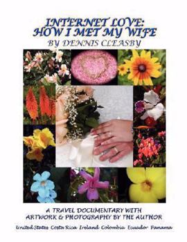Paperback Internet Love: How I Met My Wife Book