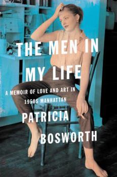 Hardcover The Men in My Life: A Memoir of Love and Art in 1950s Manhattan Book