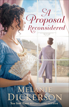 A Proposal Reconsidered: A Sweet Regency Second-Chance Romance Inspired by Jane Austen’s Persuasion with a Widowed Writer Heroine