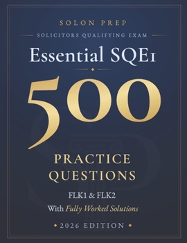 Paperback Essential SQE1 Questions: 500 FLK1 & FLK2 Practice Questions with Fully Worked Solutions Book