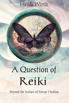 Paperback A Question of Reiki: Beyond the Surface of Energy Healing Book