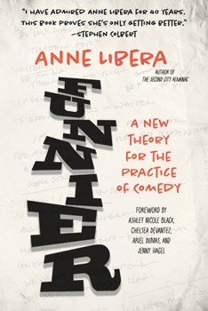 Paperback Funnier: A New Theory for the Practice of Comedy Book
