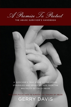Paperback A Promise To Protect: The Abuse Survivor's Handbook Book