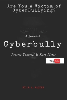 Paperback A Journal CyberBully: Are you the Victim of a CyberBully? Book