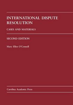 Hardcover International Dispute Resolution: Cases and Materials Book